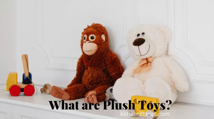 What are Plush Toys? 7 Best Plush Toys for babies