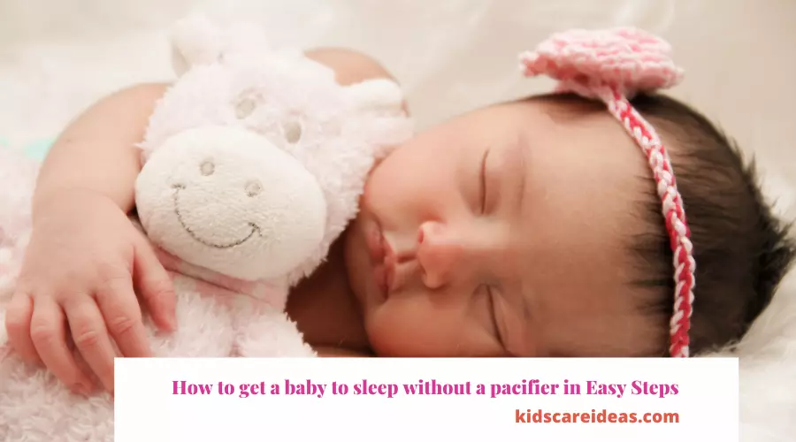 How to get a baby to sleep without a pacifier in Easy Steps