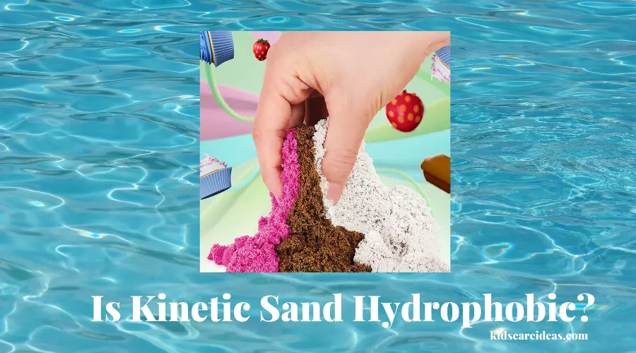 Is Kinetic Sand Hydrophobic?
