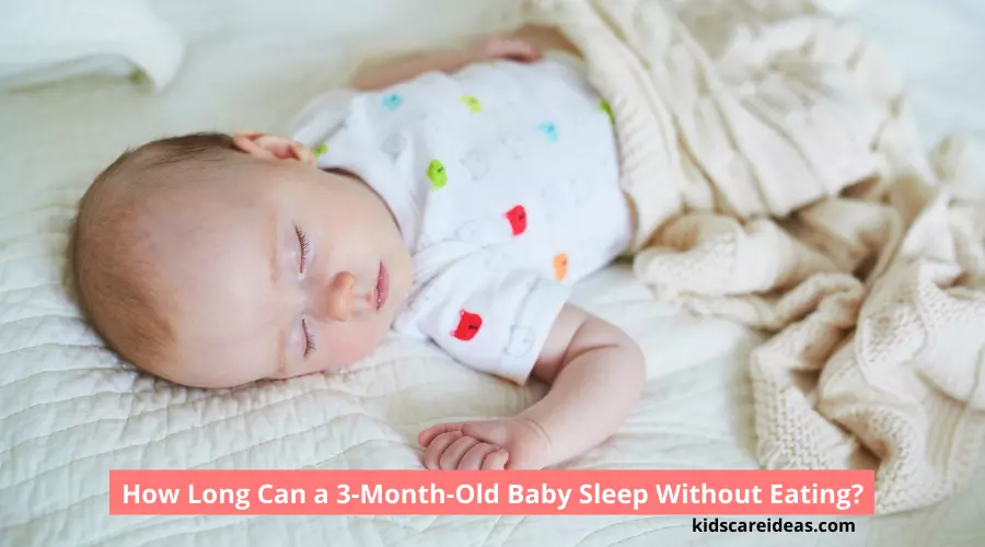 How Long Can A 3 Month Old Baby Sleep Without Eating How Long Can A 3 Month Old Baby Sleep Without Eating