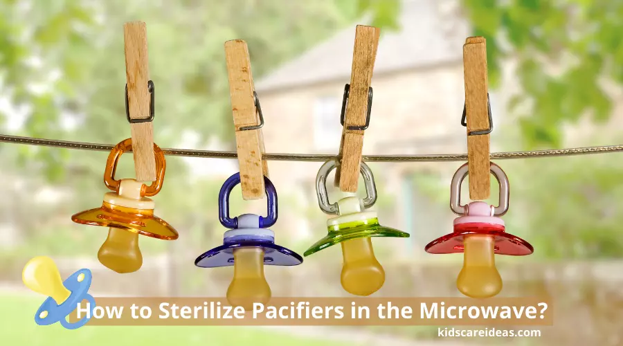 How to Sterilize Pacifiers in the Microwave?
