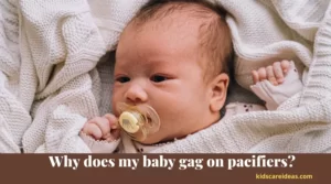Why does my baby gag on pacifiers