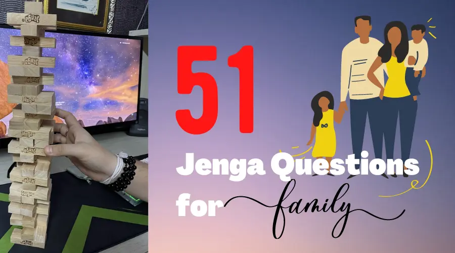 51 Jenga Questions for Family (Mom, Dad, Son, Daughter)