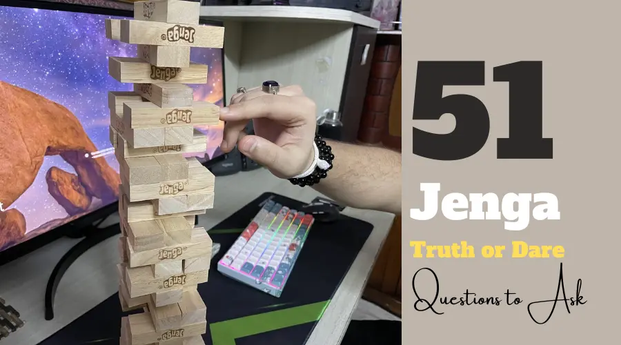 51 Jenga Truth or Dare Questions to Ask(2 Sets!)