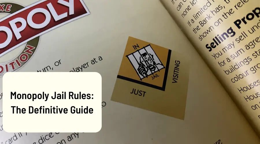 Monopoly Jail Rules: The Definitive Guide (2023 Updated!)