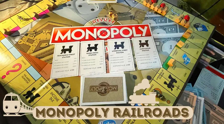 Monopoly Railroads:(US/UK) Name, Rules, Cost, Rent, Strategy, Mortgage
