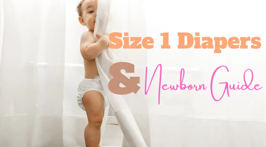 Size 1 Diapers & Newborn Guide