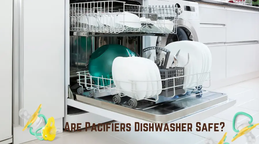 Are Pacifiers Dishwasher Safe? (Mam,Bibs,Nuk,Avent & More)