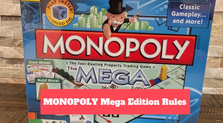 How to Play Monopoly Mega Edition? (+Rules)