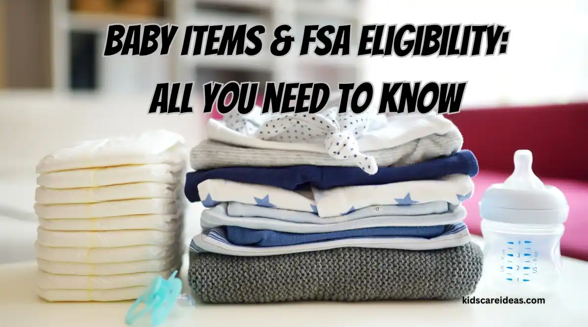 Baby Items & FSA Eligibility: All You need to Know