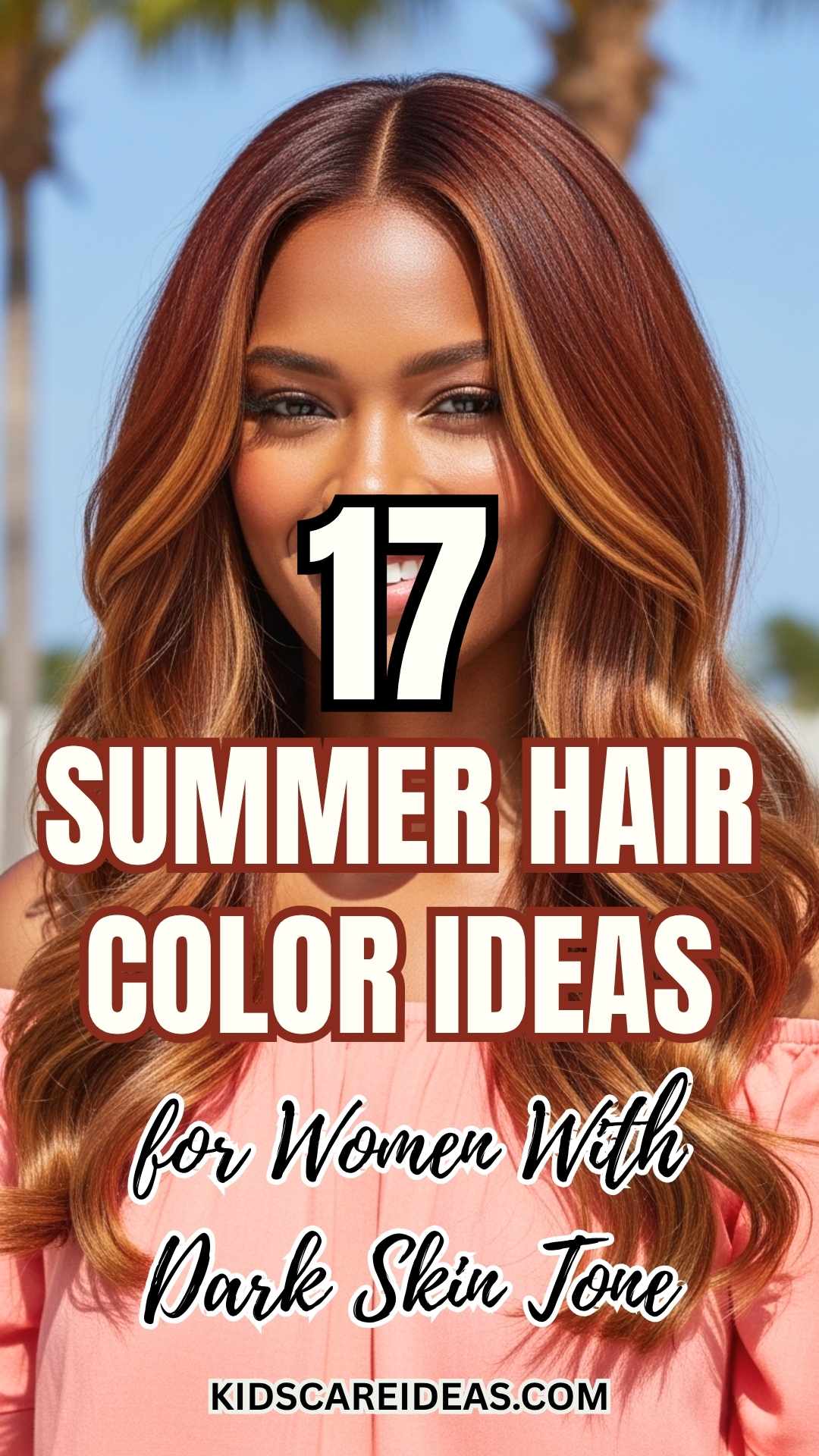 Summer Hair Color Ideas for Dark Skin Tone